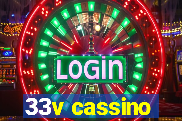 33v cassino